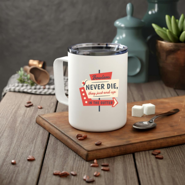 Bowling Retro Quote Bowlers Insulated Coffee Mug 10oz - Image 2