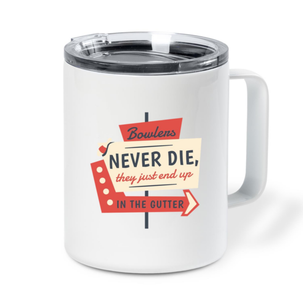 Bowling Retro Quote Bowlers Insulated Coffee Mug 10oz