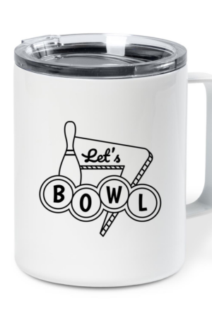 Bowling Stroke Sign Lets Bowl Insulated Coffee Mug 10oz