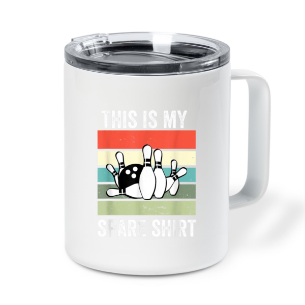 This Is My Spare Bowling Ball Insulated Coffee Mug 10oz