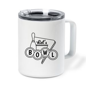 Bowling Stroke Sign Lets Bowl Insulated Coffee Mug 10oz