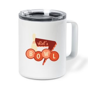 Lets Bowl Bowling Quote Flat Insulated Coffee Mug 10oz